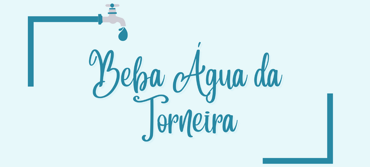 Beba Água da Torneira